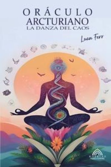 Oráculo Arcturiano - La Danza Del Caos