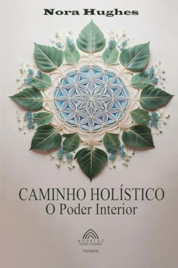 Caminho Holístico - O Poder Interior