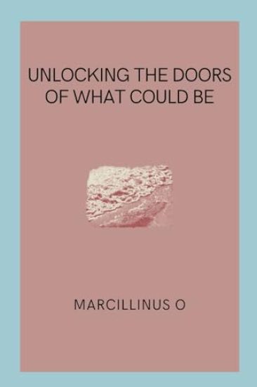 Unlocking the Doors of What Could Be