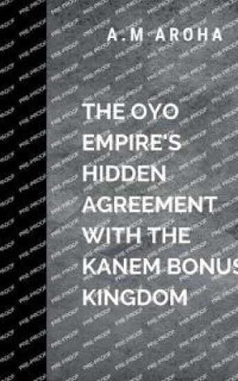 The Oyo Empire's Hidden Agreement with the Kanem-Bornu Kingdom