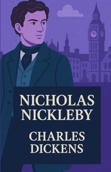 Nicholas Nickleby(Illustrated)