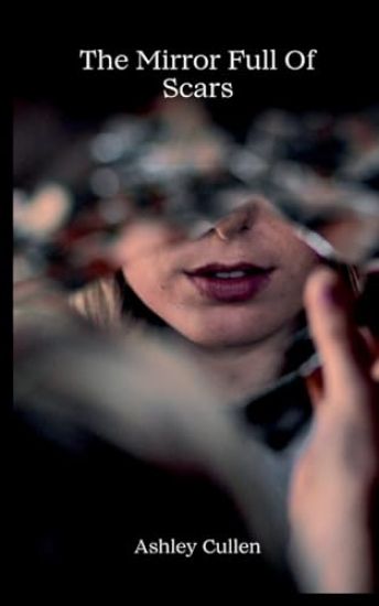 The Mirror Full Of Scars