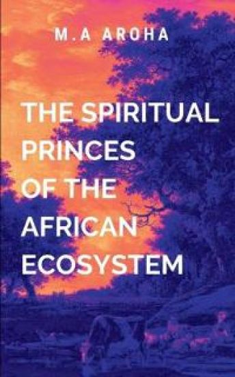 The Spiritual Princes of the African Ecosystem