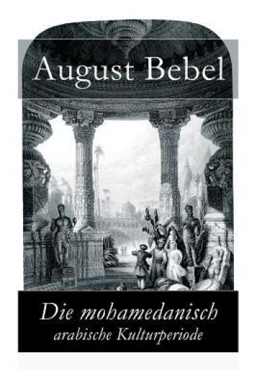 Die mohamedanisch-arabische Kulturperiode
