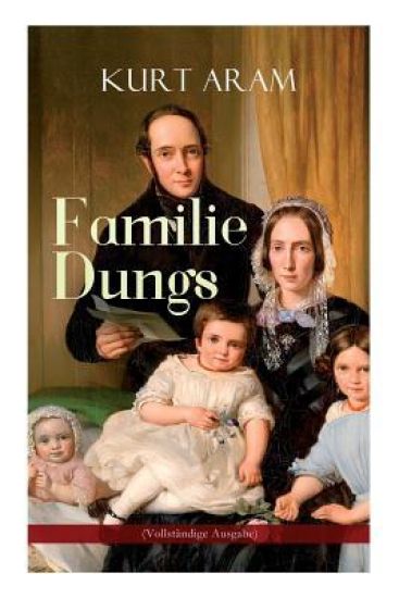 Familie Dungs (Vollständige Ausgabe)