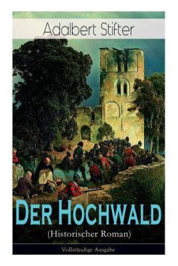 Der Hochwald (Historischer Roman)