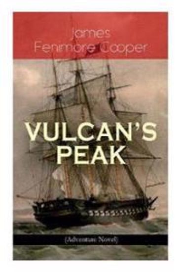 VULCAN'S PEAK - A Tale of the Pacific (Adventure Novel)