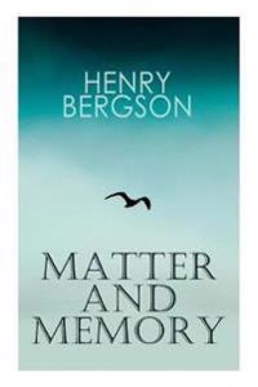 The Matter and Memory