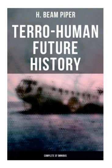 Terro-Human Future History (Complete SF Omnibus)