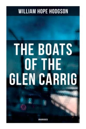 The Boats of the Glen Carrig (Unabridged)