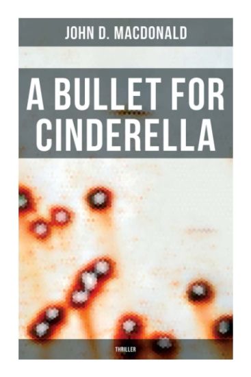 A Bullet for Cinderella (Thriller)