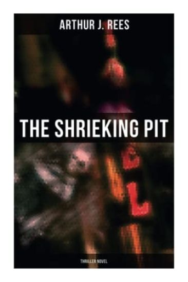 The Shrieking Pit (Thriller Novel)