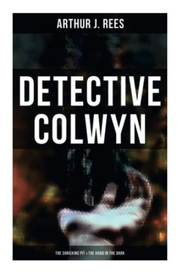Detective Colwyn: The Shrieking Pit & The Hand in the Dark