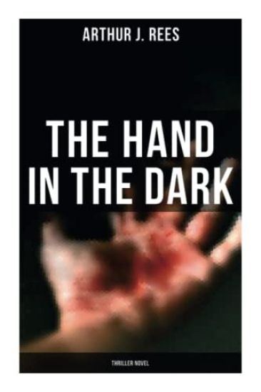 The Hand in the Dark (Thriller Novel)