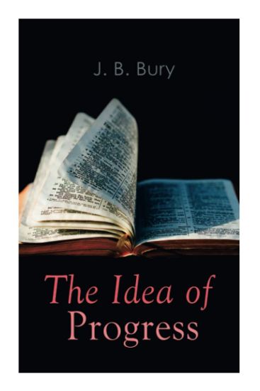 The Idea of Progress