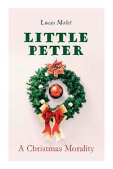 Little Peter: A Christmas Morality