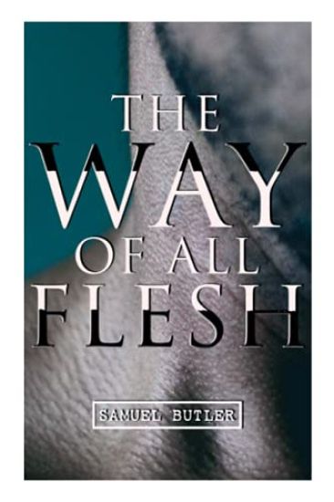 The Way of All Flesh