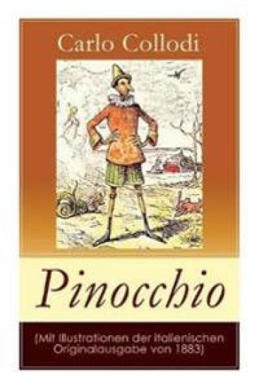 Pinocchio (Mit Illustrationen der italienischen Originalausgabe von 1883)