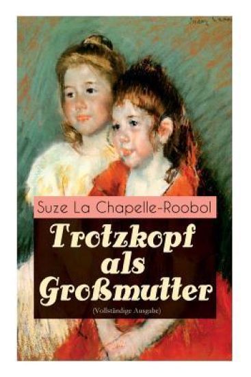 Trotzkopf als Großmutter