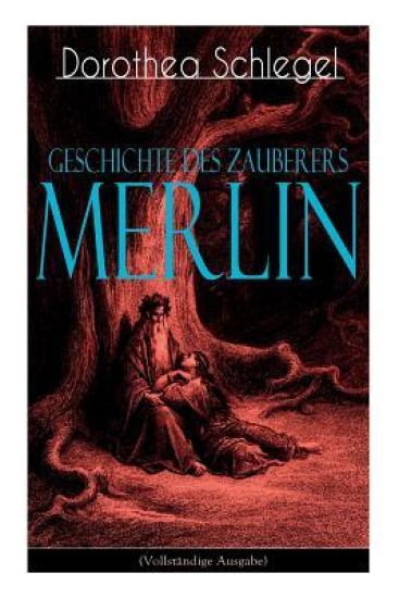 Geschichte des Zauberers Merlin