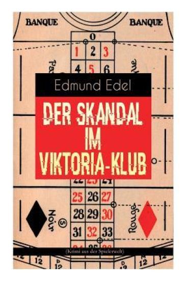 Der Skandal im Viktoria-Klub (Krimi aus der Spielerwelt)
