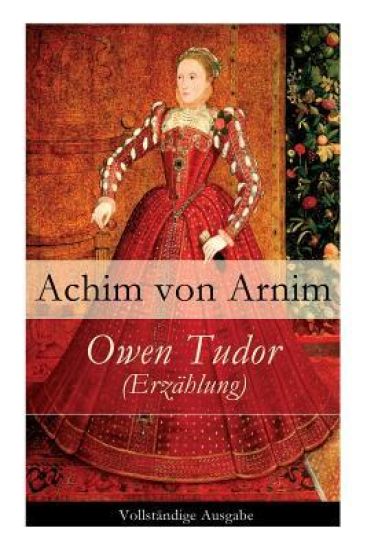 Owen Tudor (Erzählung) - Vollständige Ausgabe