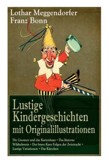 Lustige Kindergeschichten mit Originalillustrationen