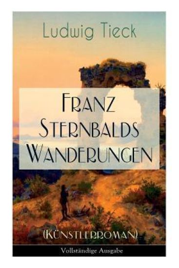 Franz Sternbalds Wanderungen (Künstlerroman)