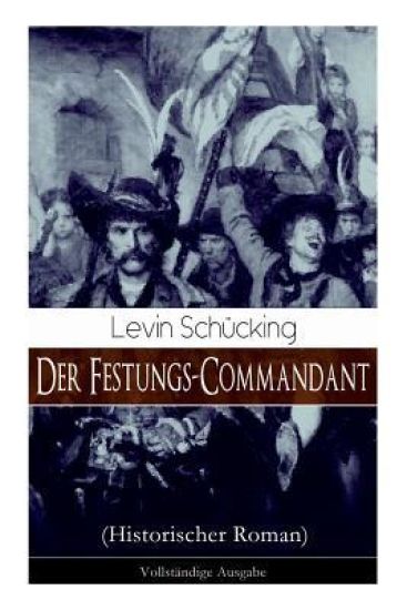 Der Festungs-Commandant (Historischer Roman)