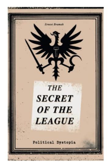 THE SECRET OF THE LEAGUE (Political Dystopia)