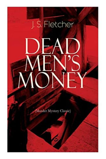DEAD MEN'S MONEY (Murder Mystery Classic)