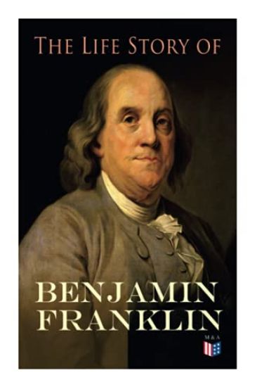 The Life Story of Benjamin Franklin
