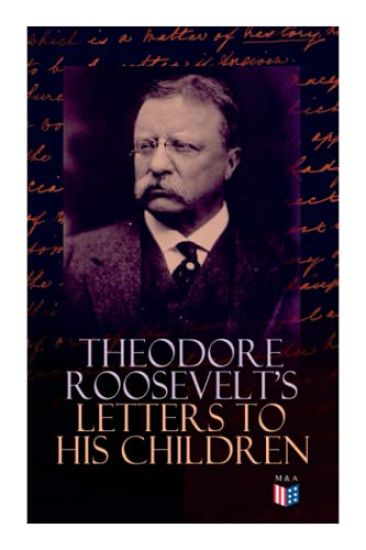 Theodore Roosevelt's Letters to His Children