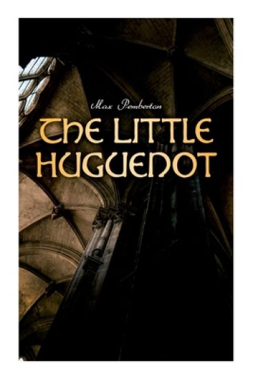 The Little Huguenot