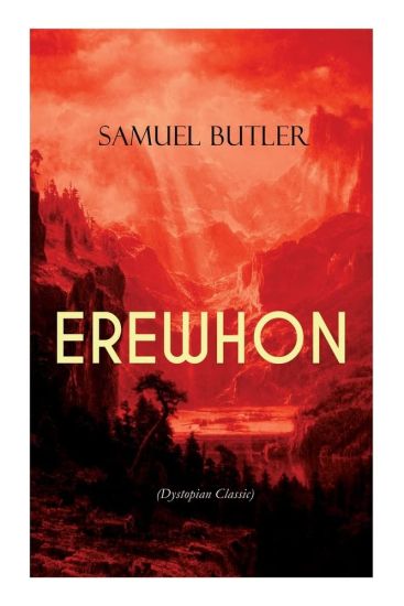 Erewhon (Dystopian Classic)
