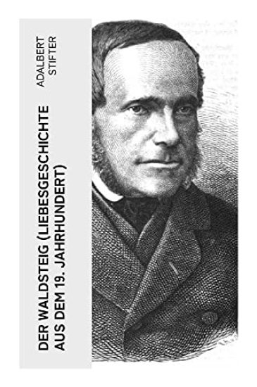 Der Waldsteig (Liebesgeschichte aus dem 19. Jahrhundert)