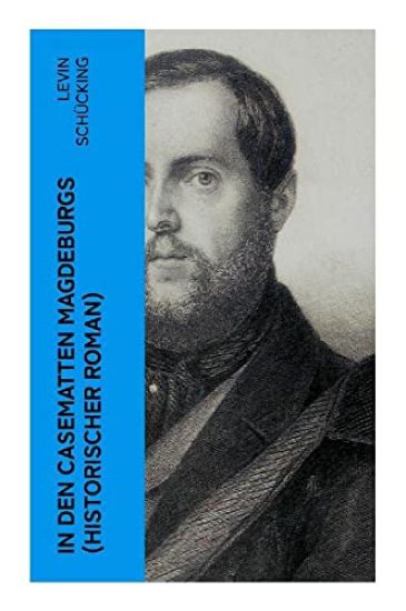 In den Casematten Magdeburgs (Historischer Roman)