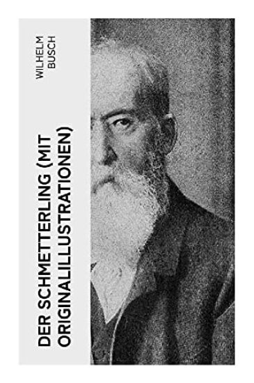 Der Schmetterling (Mit Originalillustrationen)