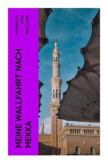 Meine Wallfahrt nach Mekka