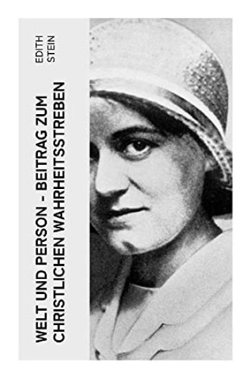 Welt und Person - Beitrag zum christlichen Wahrheitsstreben