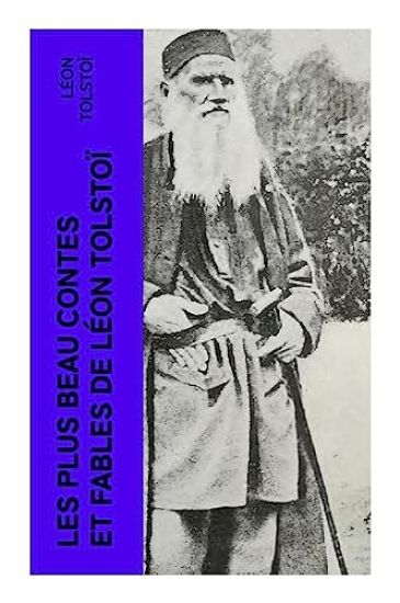 Les plus beau contes et fables de Léon Tolstoï