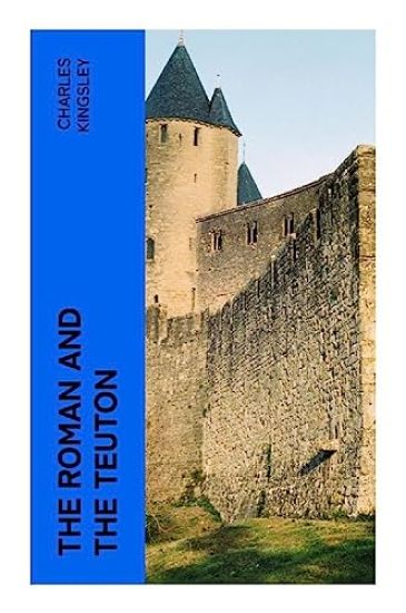 The Roman and the Teuton