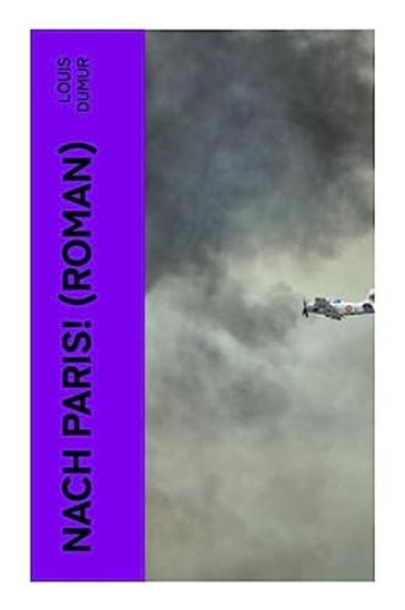 Nach Paris! (Roman)