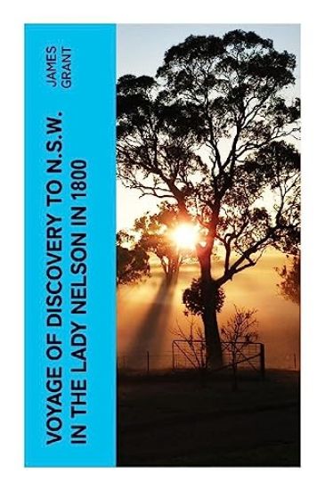 Voyage of Discovery to N.S.W. in the Lady Nelson in 1800