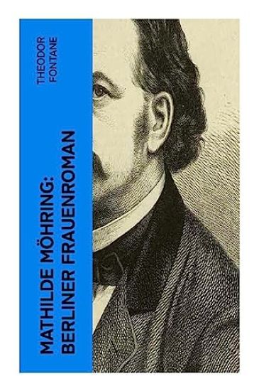 Mathilde Möhring: Berliner Frauenroman