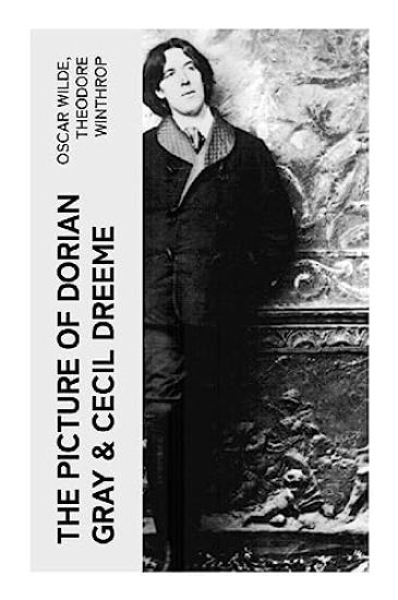 The Picture of Dorian Gray & Cecil Dreeme
