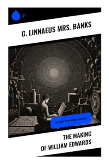 The Making of William Edwards