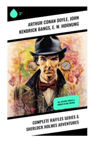Complete Raffles Series & Sherlock Holmes Adventures
