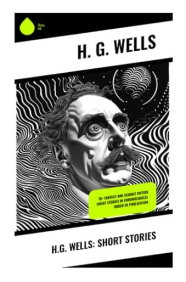 H.G. Wells: Short Stories
