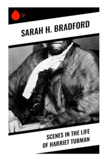Scenes in the Life of Harriet Tubman